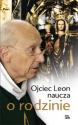 o. Leon Knabit OSB "Ojciec Leon naucza o rodzinie"